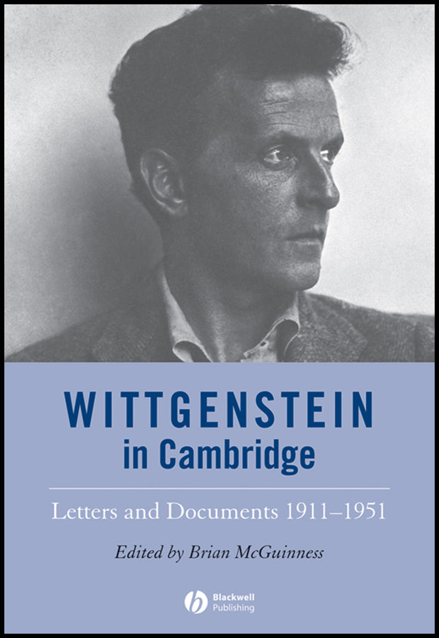 Wittgenstein in Cambridge; Letters and Documents 1911 - 1951 (Hardback) 9781405147019