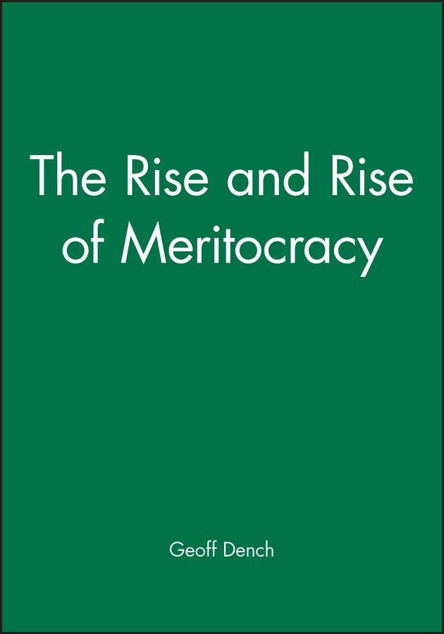 The Rise and Rise of Meritocracy (Paperback / softback) 9781405147194