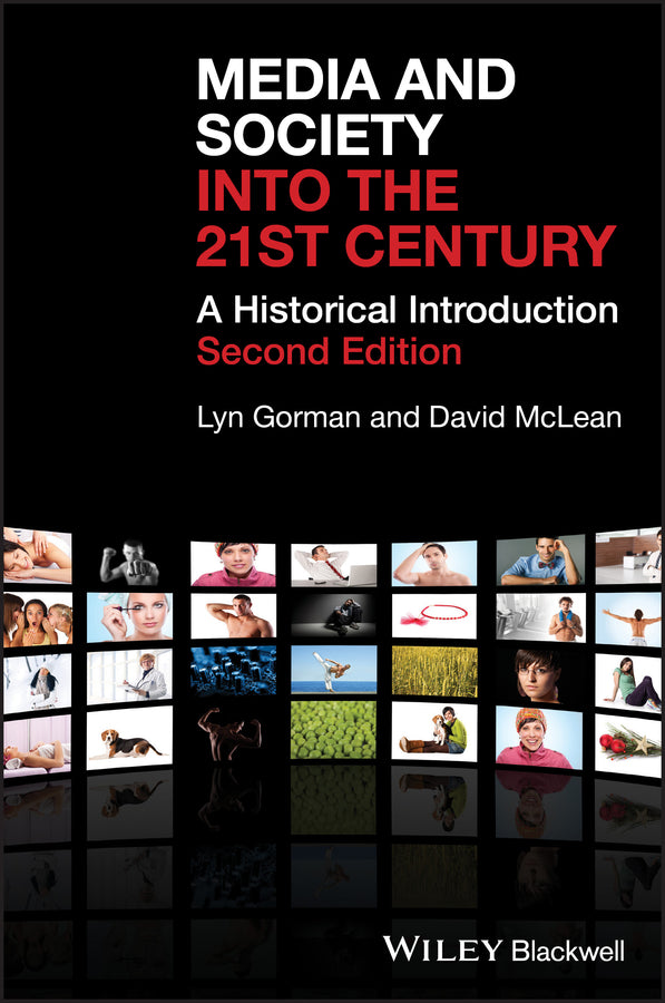 Media and Society into the 21st Century; A Historical Introduction (Paperback / softback) 9781405149358