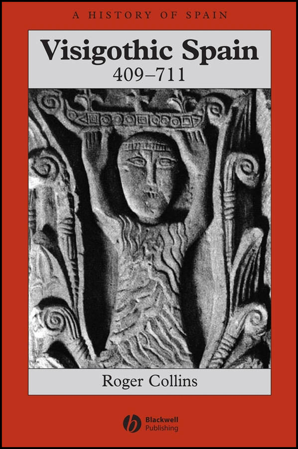 Visigothic Spain 409 - 711 (Paperback / softback) 9781405149662