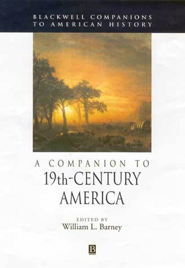 A Companion to 19th-Century America (Paperback / softback) 9781405149822