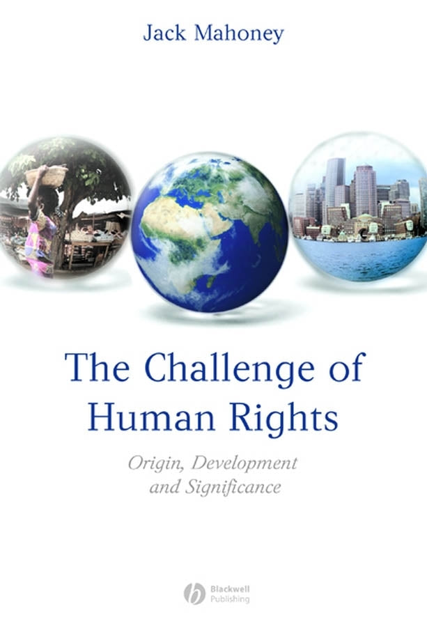 The Challenge of Human Rights; Origin, Development and Significance (Paperback / softback) 9781405152419