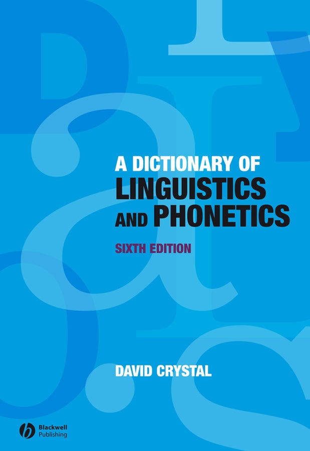 A Dictionary of Linguistics and Phonetics (Hardback) 9781405152969