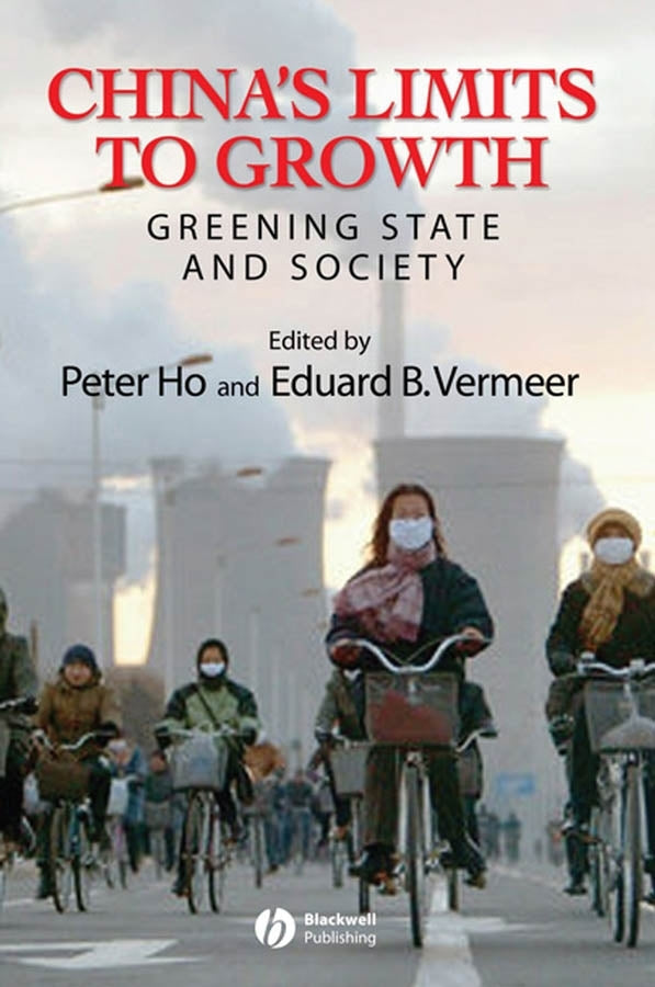 China's Limits to Growth; Greening State and Society (Paperback / softback) 9781405153904