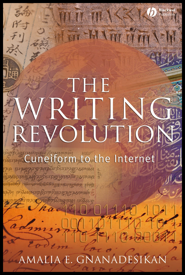 The Writing Revolution; Cuneiform to the Internet (Hardback) 9781405154062