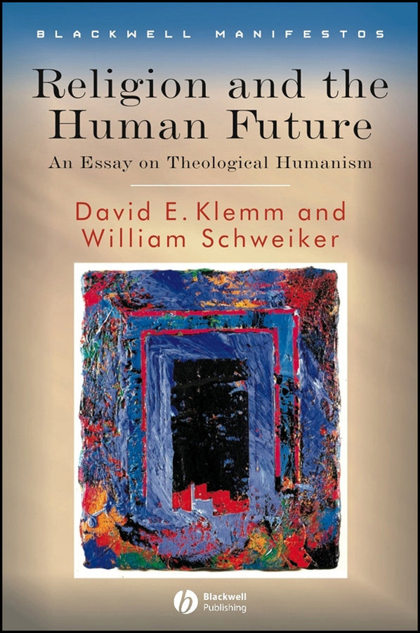 Religion and the Human Future; An Essay on Theological Humanism (Paperback / softback) 9781405155274