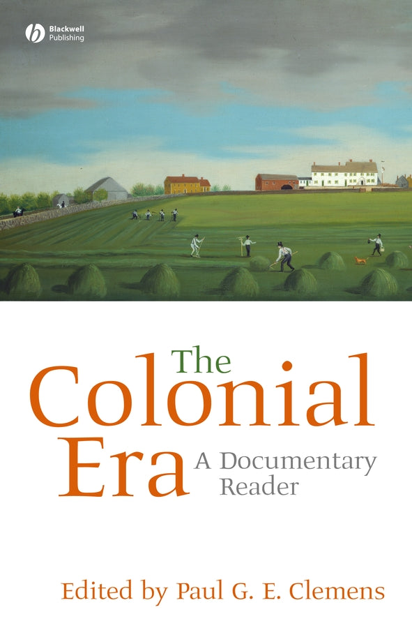 The Colonial Era; A Documentary Reader (Paperback / softback) 9781405156622