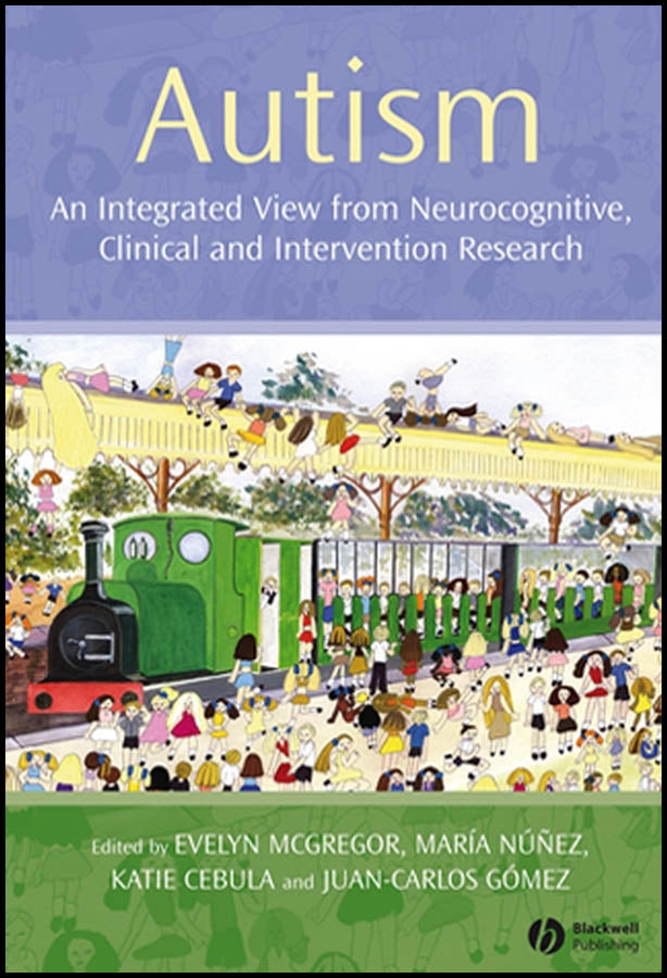 Autism; An Integrated View from Neurocognitive, Clinical, and Intervention Research (Paperback / softback) 9781405156967