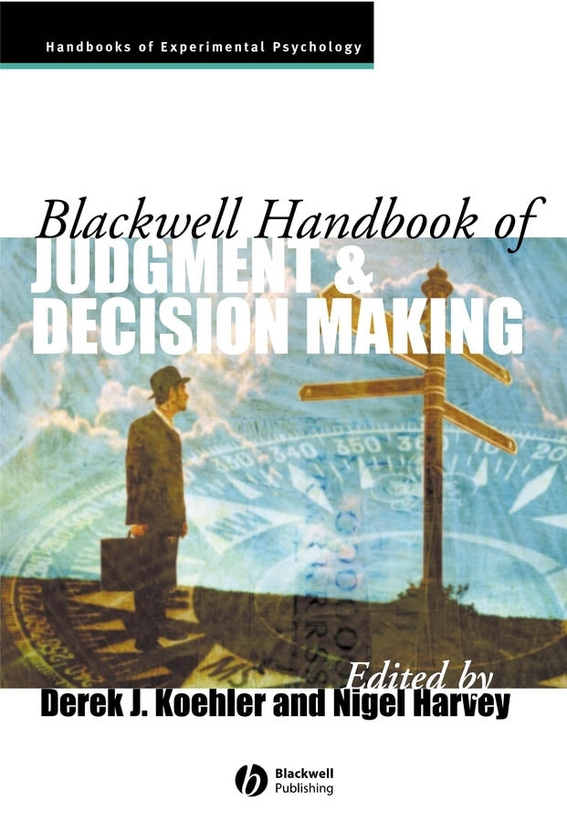 Blackwell Handbook of Judgment and Decision Making (Paperback / softback) 9781405157599