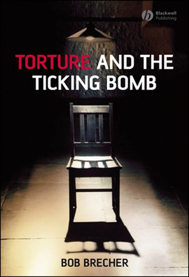 Torture and the Ticking Bomb (Hardback) 9781405162012