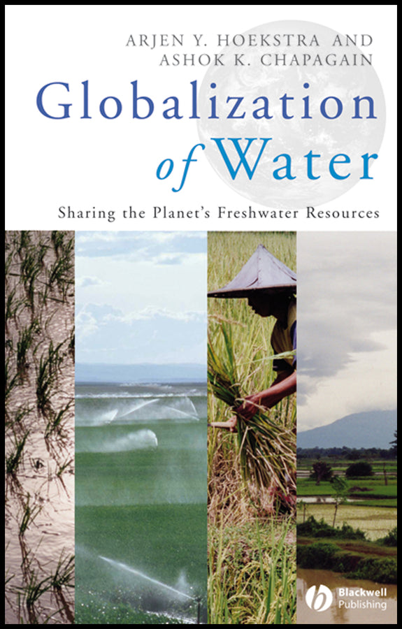 Globalization of Water; Sharing the Planet's Freshwater Resources (Hardback) 9781405163354