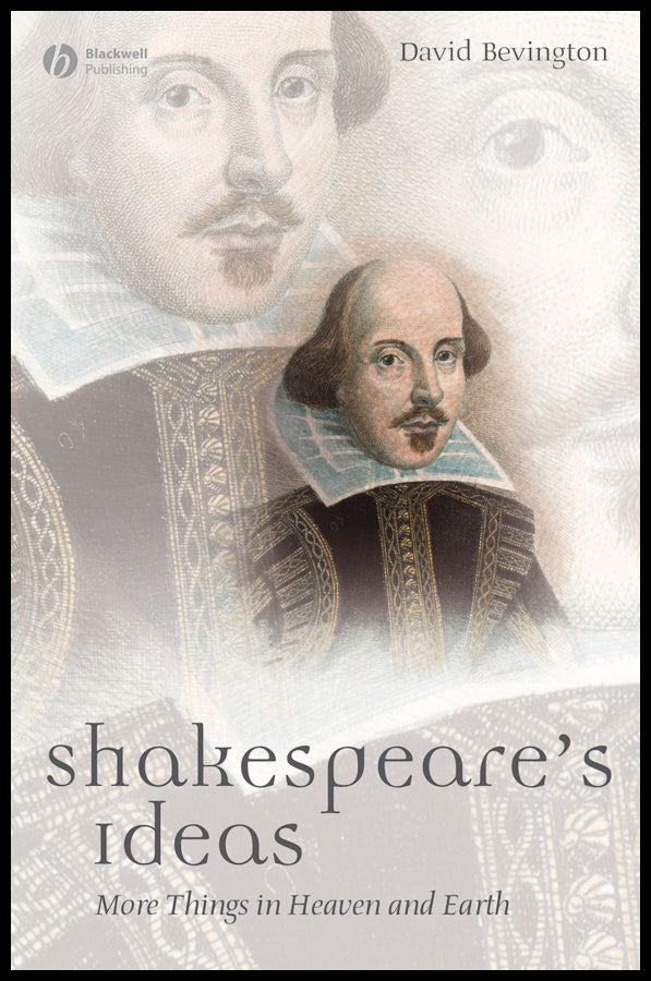 Shakespeare's Ideas; More Things in Heaven and Earth (Hardback) 9781405167956