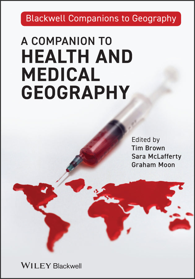A Companion to Health and Medical Geography (Hardback) 9781405170031