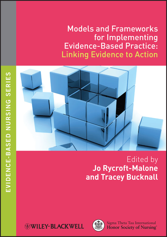 Models and Frameworks for Implementing Evidence-Based Practice; Linking Evidence to Action (Paperback / softback) 9781405175944