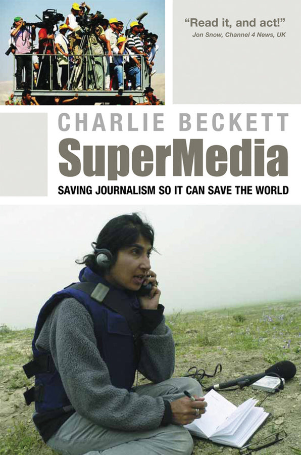 SuperMedia; Saving Journalism So It Can Save the World (Hardback) 9781405179249