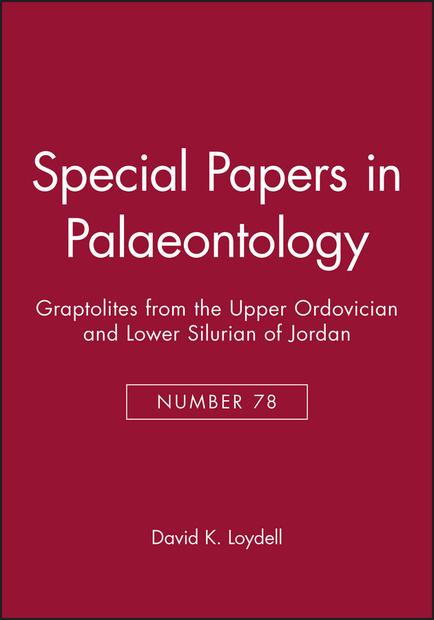 Special Papers in Palaeontology, Graptolites from the Upper Ordovician and Lower Silurian of Jordan (Paperback / softback) 9781405179782