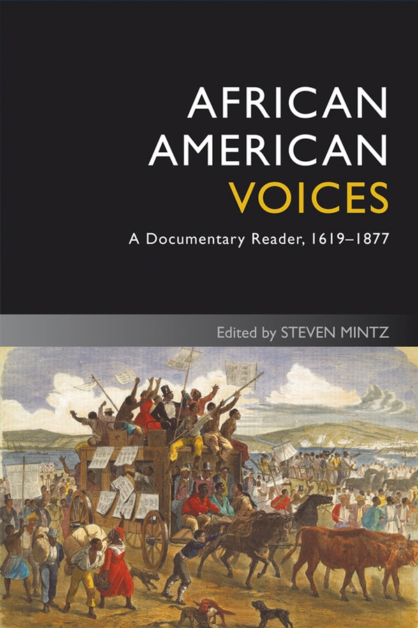 African American Voices; A Documentary Reader, 1619-1877 (Paperback / softback) 9781405182676
