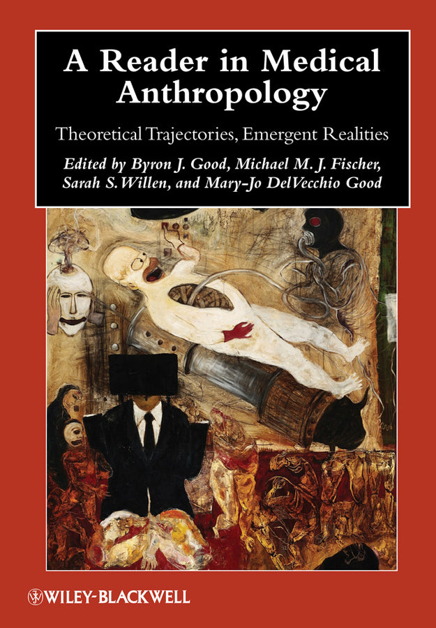 A Reader in Medical Anthropology; Theoretical Trajectories, Emergent Realities (Paperback / softback) 9781405183147