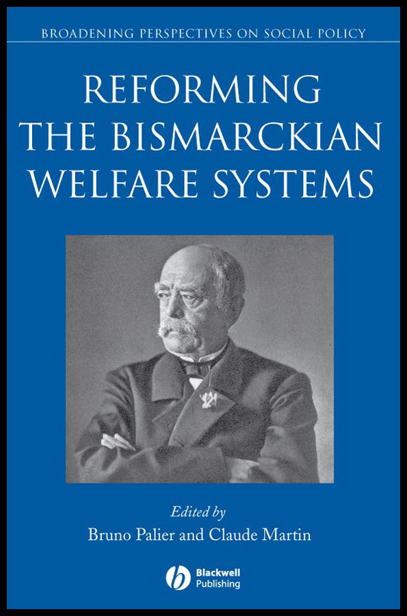 Reforming the Bismarckian Welfare Systems (Paperback / softback) 9781405183482