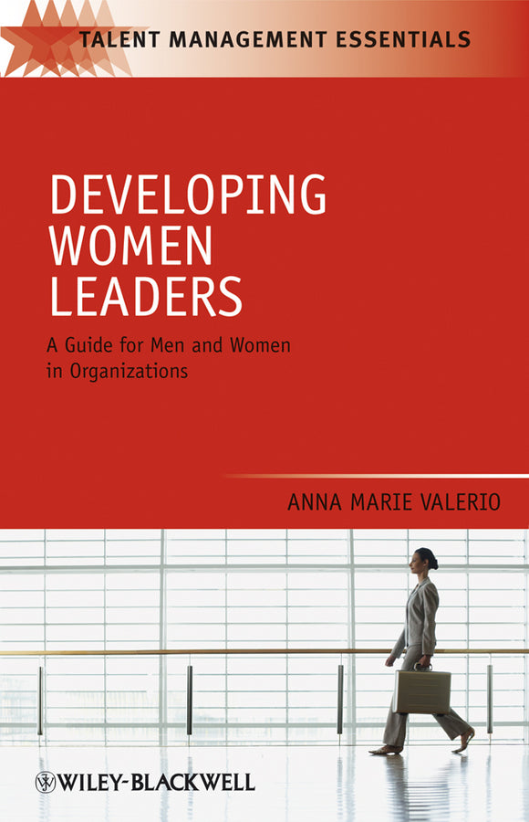 Developing Women Leaders; A Guide for Men and Women in Organizations (Hardback) 9781405183710