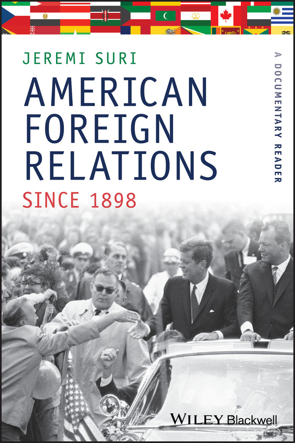 American Foreign Relations Since 1898; A Documentary Reader (Paperback / softback) 9781405184472