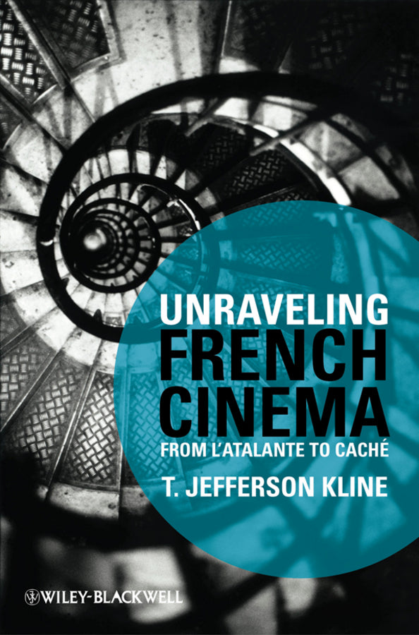 Unraveling French Cinema; From L'Atalante to Cach (Paperback / softback) 9781405184519
