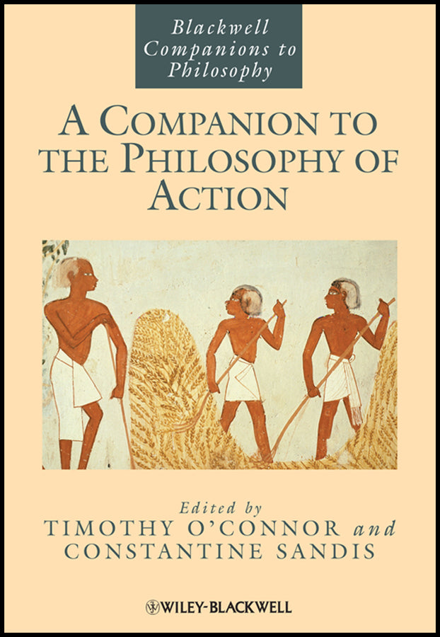 A Companion to the Philosophy of Action (Hardback) 9781405187350