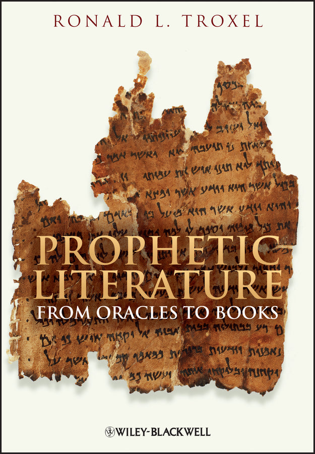 Prophetic Literature; From Oracles to Books (Paperback / softback) 9781405188456