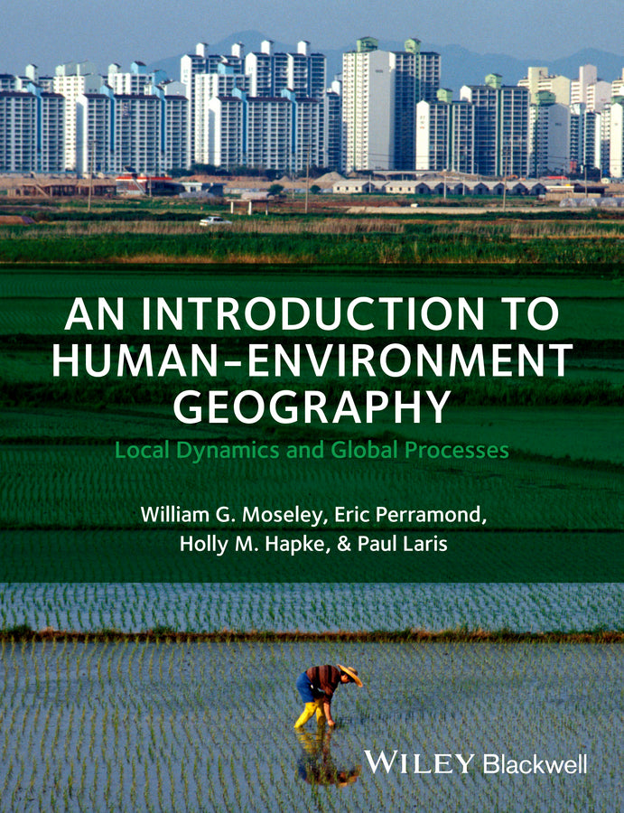An Introduction to Human-Environment Geography; Local Dynamics and Global Processes (Paperback / softback) 9781405189316