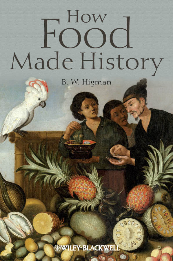 How Food Made History (Paperback / softback) 9781405189477