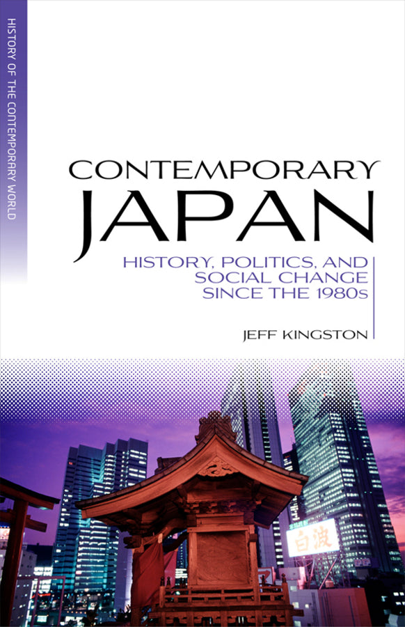 Contemporary Japan; History, Politics, and Social Change since the 1980s (Hardback) 9781405191944