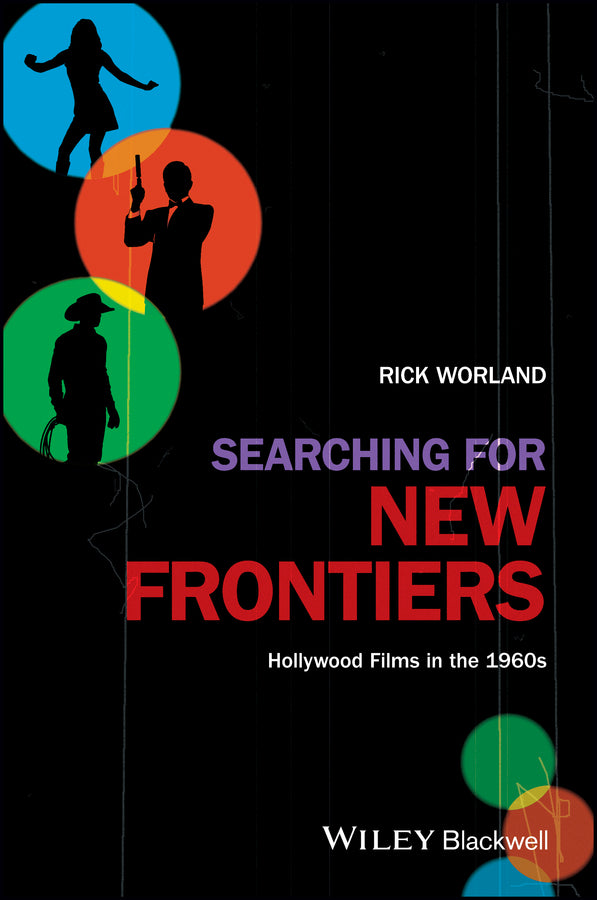 Searching for New Frontiers; Hollywood Films in the 1960s (Paperback / softback) 9781405192989