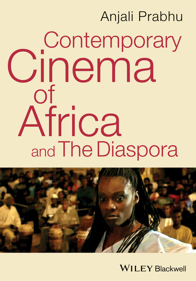 Contemporary Cinema of Africa and the Diaspora (Hardback) 9781405193047