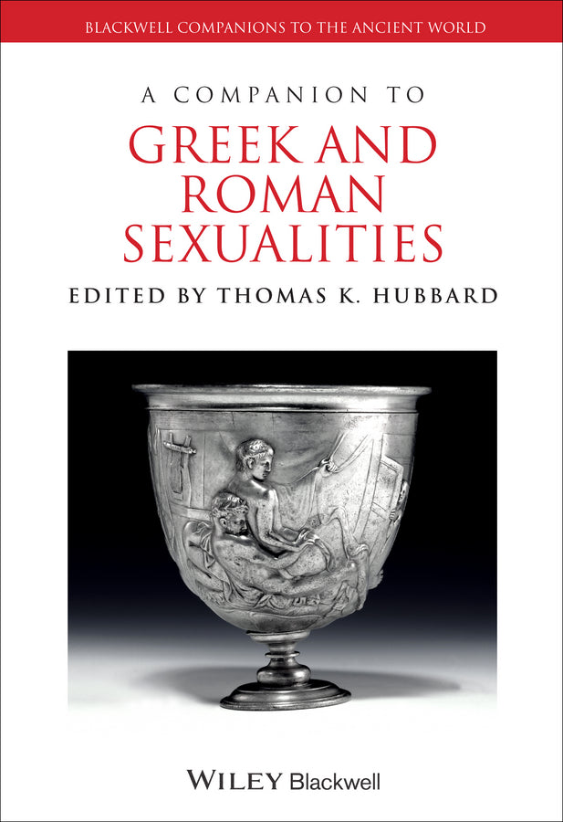 A Companion to Greek and Roman Sexualities (Hardback) 9781405195720