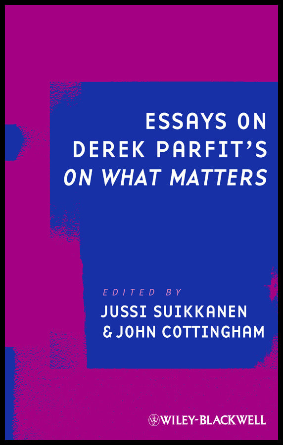 Essays on Derek Parfit's On What Matters (Paperback / softback) 9781405196987