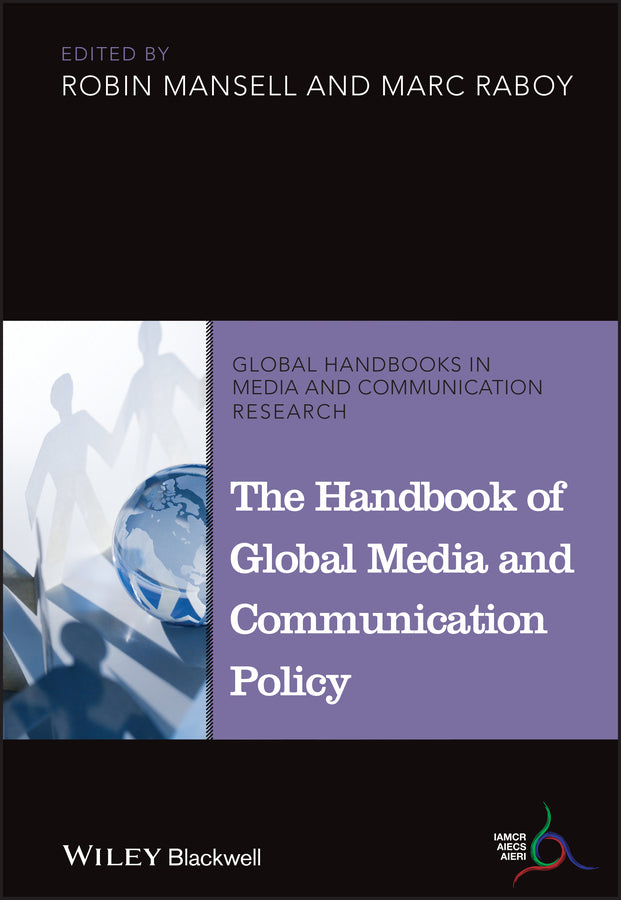 The Handbook of Global Media and Communication Policy (Hardback) 9781405198714