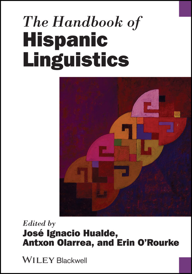 The Handbook of Hispanic Linguistics (Hardback) 9781405198820