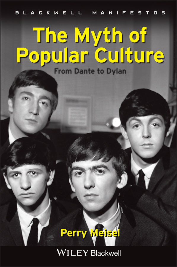The Myth of Popular Culture; From Dante to Dylan (Paperback / softback) 9781405199346