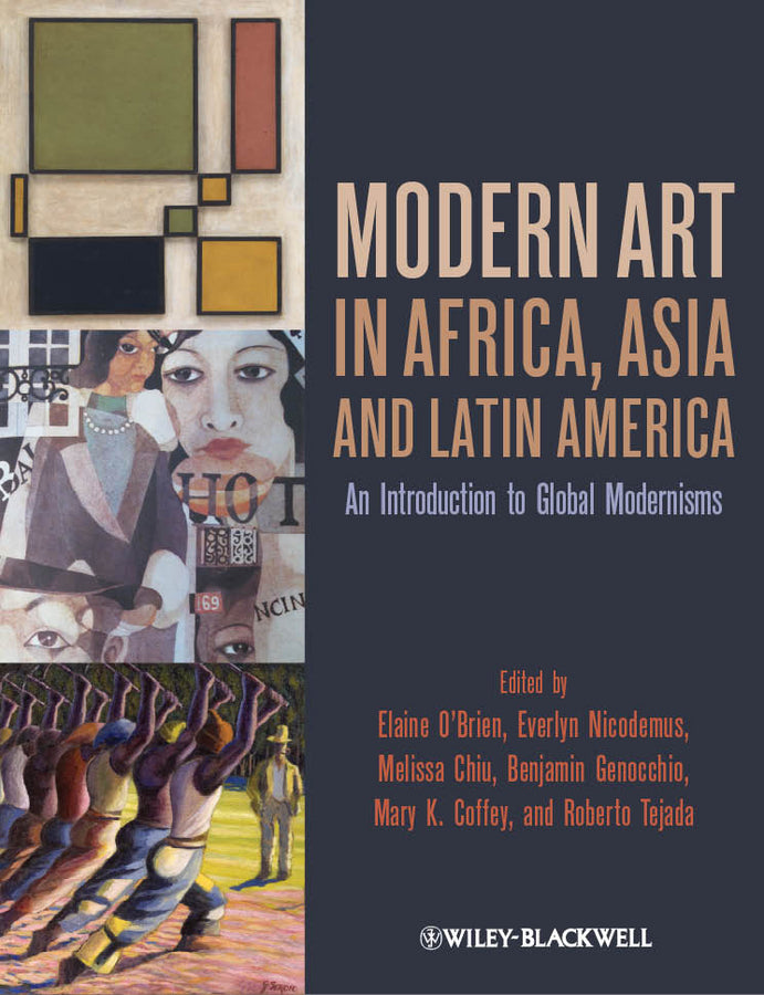 Modern Art in Africa, Asia and Latin America; An Introduction to Global Modernisms (Paperback / softback) 9781444332308