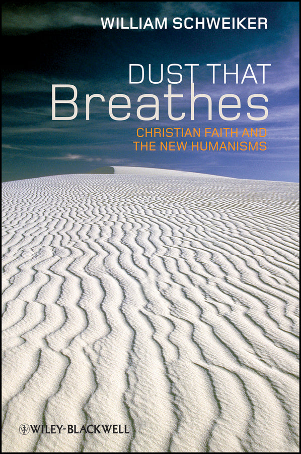 Dust that Breathes; Christian Faith and the New Humanisms (Hardback) 9781444335354