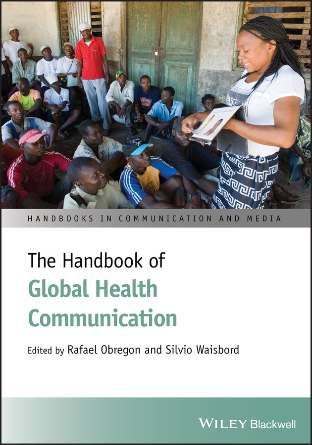 The Handbook of Global Health Communication (Hardback) 9781444338621