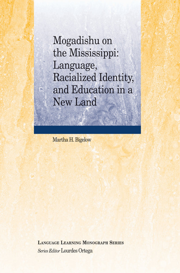 Mogadishu on the Mississippi; Language, Racialized Identity, and Education in a New Land (Paperback / softback) 9781444338744