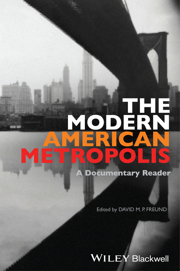 The Modern American Metropolis; A Documentary Reader (Hardback) 9781444339017