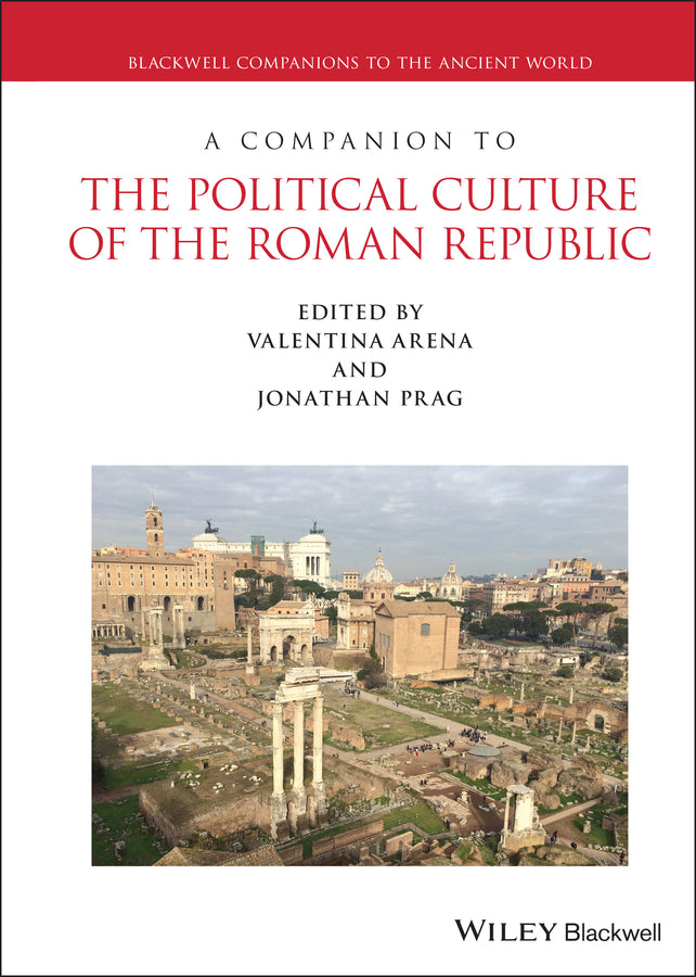 A Companion to the Political Culture of the Roman Republic (Hardback) 9781444339659