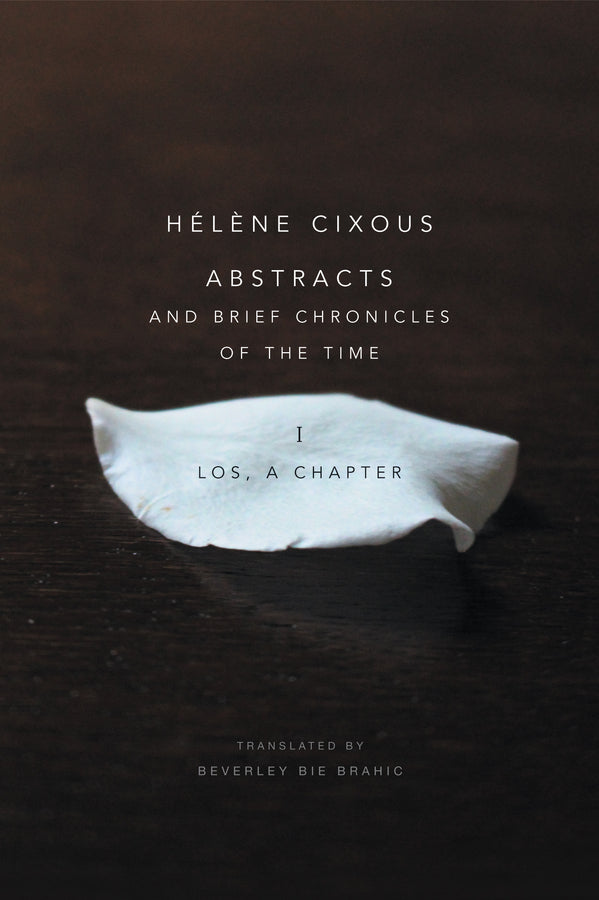 Abstracts and Brief Chronicles of the Time; I. Los, A Chapter (Paperback / softback) 9781509500550