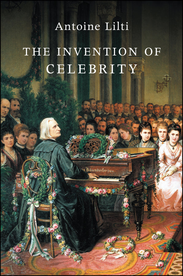 The Invention of Celebrity (Paperback / softback) 9781509508747