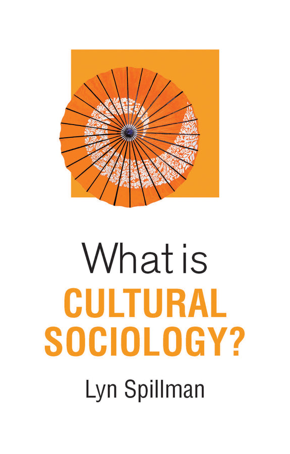 What is Cultural Sociology? (Hardback) 9781509522804