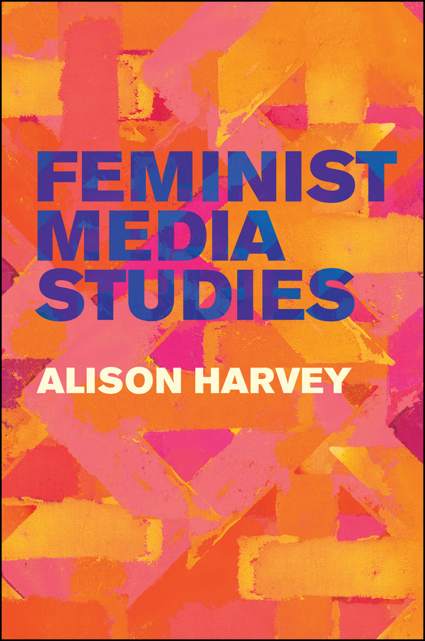 Feminist Media Studies (Paperback / softback) 9781509524471