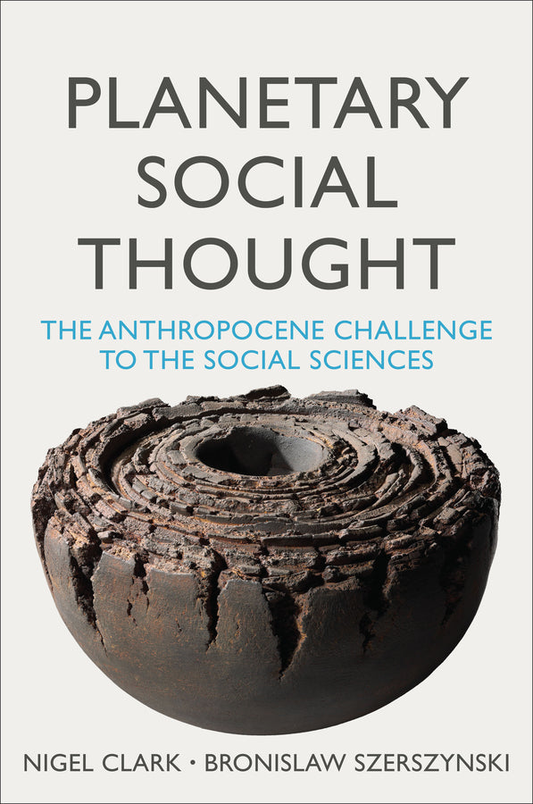 Planetary Social Thought; The Anthropocene Challenge to the Social Sciences (Paperback / softback) 9781509526352