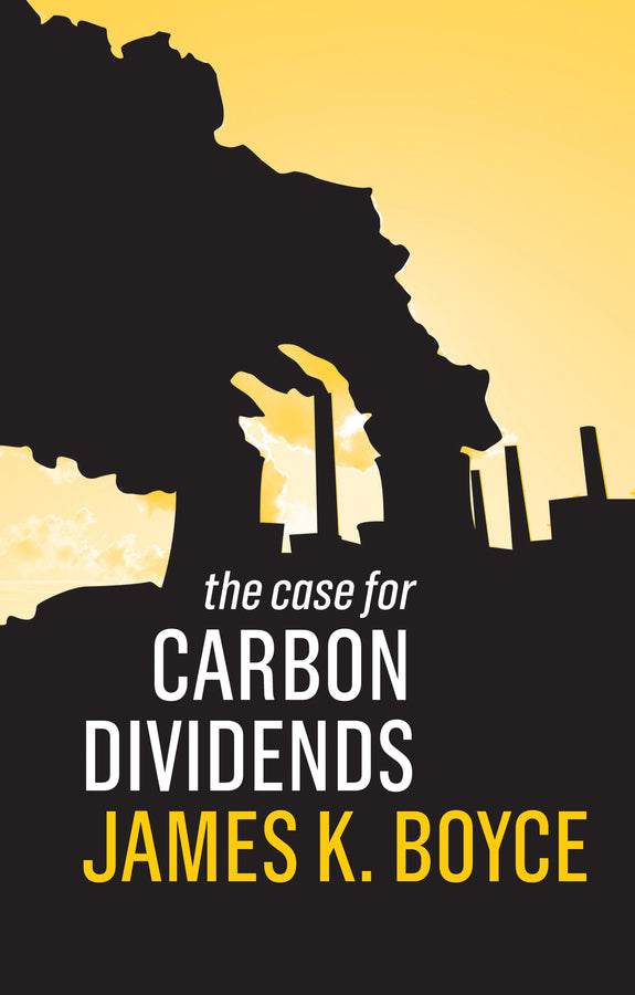 The Case for Carbon Dividends (Paperback / softback) 9781509526550